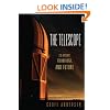 The Telescope: Its History, Technology, and Future