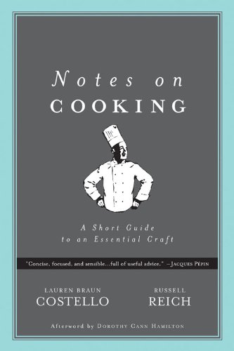 Notes on Cooking: A Short Guide to an Essential Craft