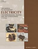 Lab Manual to accompany Electricity for Refrigeration, Heating, And Air Conditioning