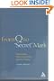 From Q to Secret Mark: A Composition History of the Earliest Narrative Theology