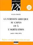 La version grecque au Capes et � l'Ag...