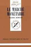 Le Marché monétaire: Marché de l\'argent à court terme, marché entreprises et marché interbancaire