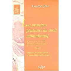 Les principes g�n�raux du droit administratif, tome 2 : La notion de service public, les individus au service public, le statut des agents publics