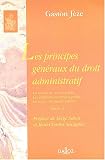 Les principes g�n�raux du droit administratif, tome 2 : La notion de service public, les individus au service public, le statut des agents publics