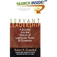 Servant Leadership: A Journey into the Nature of Legitimate Power and Greatness 25th Anniversary Edition
