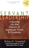 Servant Leadership: A Journey into the Nature of Legitimate Power and Greatness 25th Anniversary Edition