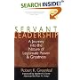 Servant Leadership: A Journey into the Nature of Legitimate Power and Greatness 25th Anniversary Edition
