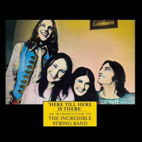 CD-Charts  Music : Here Till Here Is There: An Introduction to the Incredible String Band