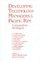 Developing Technology Managers in the Pacific Rim: Comparative Strategies