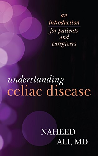Understanding Celiac Disease: An Introduction for Patients and Caregivers