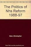 The politics of NHS reform 1988-97 : metaphor or reality?