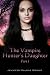 The Vampire Hunter's Daughter: Part I