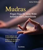 Mudras - Finger-Yoga f&uuml;r mehr Wohlbefinden und Lebensfreude - Andrea Christiansen