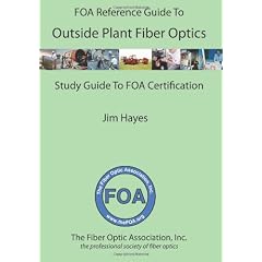 The Foa Reference Guide to Outside Plant Fiber Optics