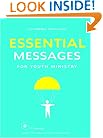 Essential Messages for Youth Ministry: 20 Powerful Youth Talks [With CDROM]