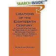 Libations of the Eighteenth Century: A Concise Manual for the Brewing of Authentic Beverages from the Colonial Era of America, and of Times Past