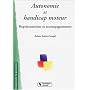 Autonomie et handicap moteur : Représentations et accompagnements