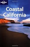 Coastal California (Lonely Planet Coastal California) - John A. Vlahides