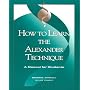 How to Learn the Alexander Technique: A Manual for Students