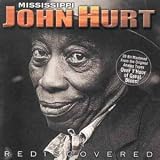 Review Mississippi' John Hurt  / Rediscovered