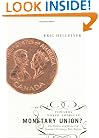 Towards North American Monetary Union?: The Politics and History of Canada's Exchange Rate Regime
