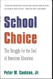 School choice : the struggle for the soul of American education