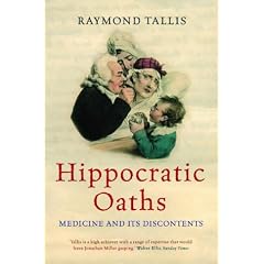 Hippocratic Oaths: Medicine and Its Discontents