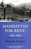 Manhattan for Rent, 1785-1850