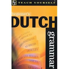 Beginner's Dutch Grammar (Teach Yourself)