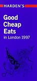 Harden's Good Cheap Eats in London