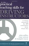Practical teaching skills for driving instructors : a training manual for the ADI examination & the check test