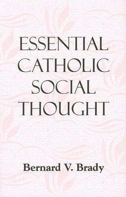 Essential Catholic Social Thought   [ESSENTIAL CATH SOCIAL THOUGHT] [Paperback]