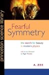 Fearful Symmetry: The Search for Beau...