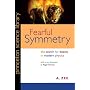 Fearful Symmetry: The Search for Beauty in Modern Physics (Princeton Science Library)