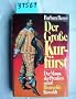 Der Gro�e Kurf�rst. Der Mann der Preu�en schuf