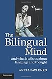 The bilingual mind : and what it tells us about language and thought
