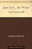 Jane Eyre, die Waise von Lowood