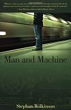 Man and Machine: The Best of Stephan Wilkinson