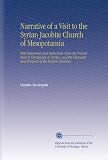 Narrative of a Visit to the Syrian Jacobite Church of Mesopotamia: With Statements and Reflections Upon the Present State of Christianity in Turkey, ... and Prospects of the Eastern Churches.