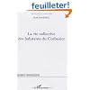 La vie collective des habitants du Corbusier