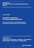 Produkt-Bild: Sprachliche Legitimation von Personalabbauma&szlig;nahmen: Eine Argumentations- und Metaphernanalyse der Massenkommunikation zweier Gro&szlig;banken