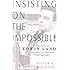 Insisting On The Impossible: The Life Of Edwin Land (Sloan Technology Series)