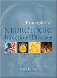 Principles of Neurologic Infectious Diseases Principles of Neurologic Infectious Diseases