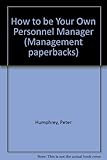 How to be your own personnel manager