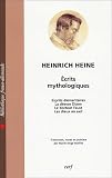 Ecrits mythologiques : Esprits élémentaires suivis de La déesse Diane, Le docteur Faust, Les dieux en exil