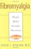 Fibromyalgia: Simple Relief Through Movement