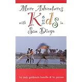 More Adventures With Kids in San Diego (Sunbelt Natural History Guides.)