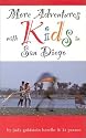 More Adventures With Kids in San Diego (Sunbelt Natural History Guides.)