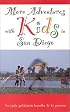 More Adventures With Kids in San Diego (Sunbelt Natural History Guides.)