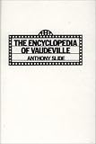 The Encyclopedia of Vaudeville